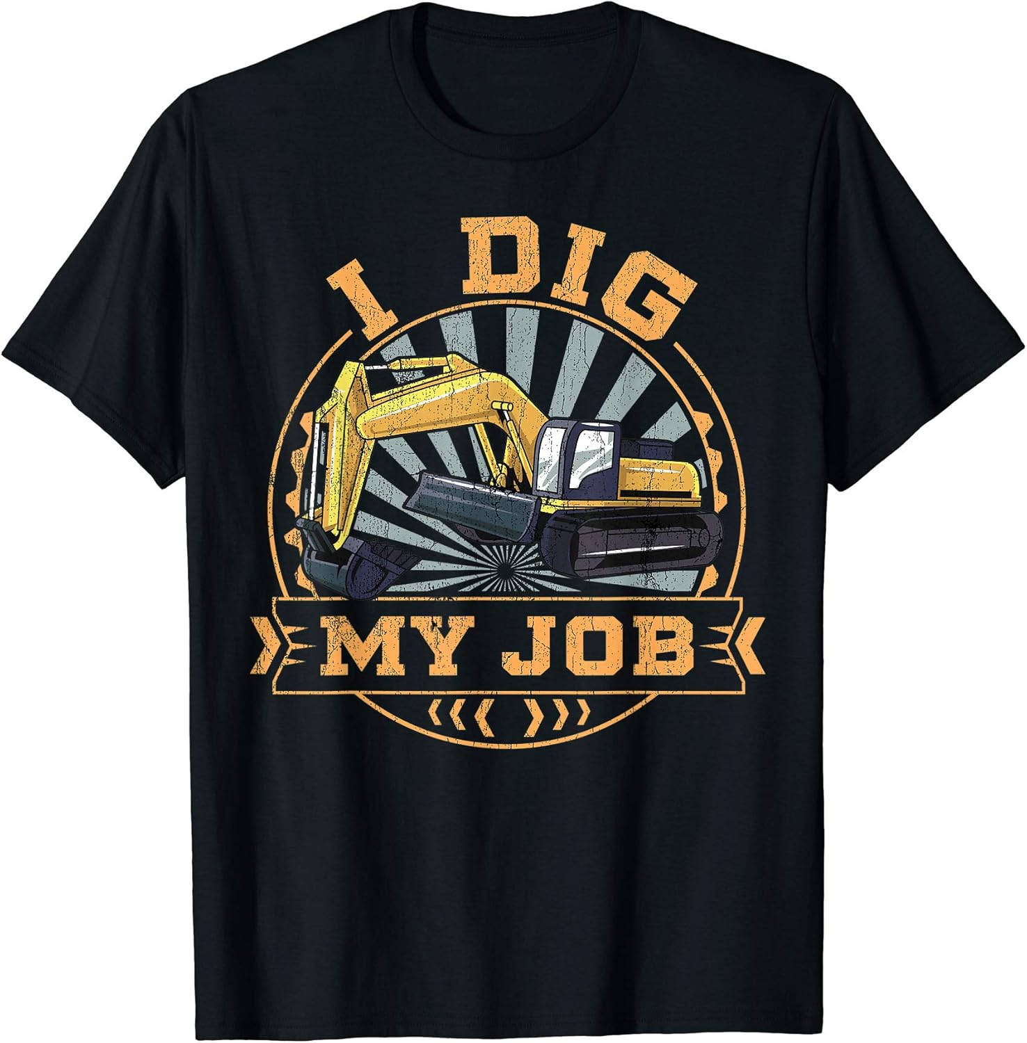 Mens I Dig My Job - Excavator Apparel T-Shirt