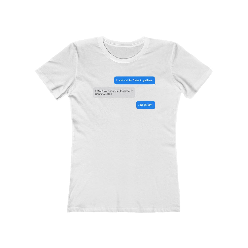 I Can't Wait For Satan To Get Here - Women’s T-Shirt