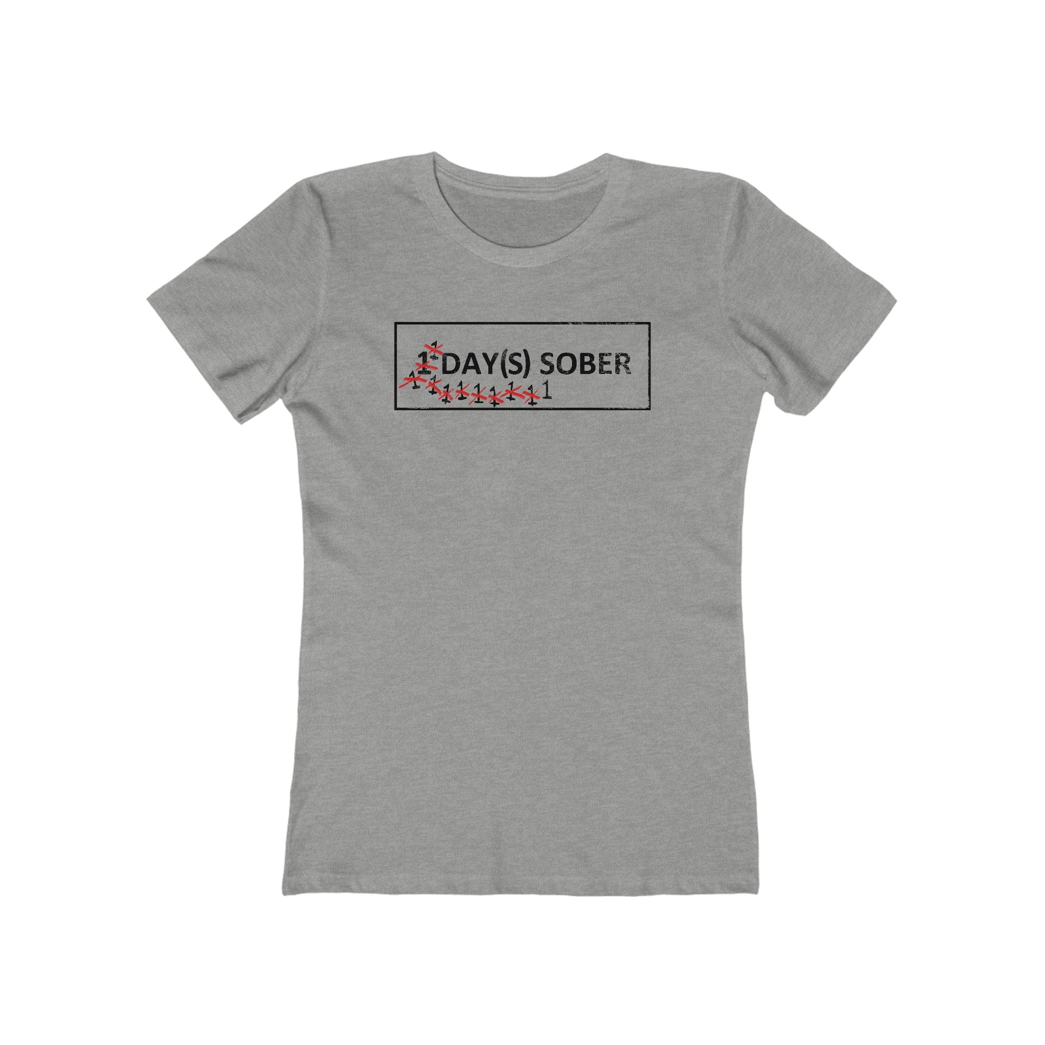 1 Day(s) Sober - Women’s T-Shirt
