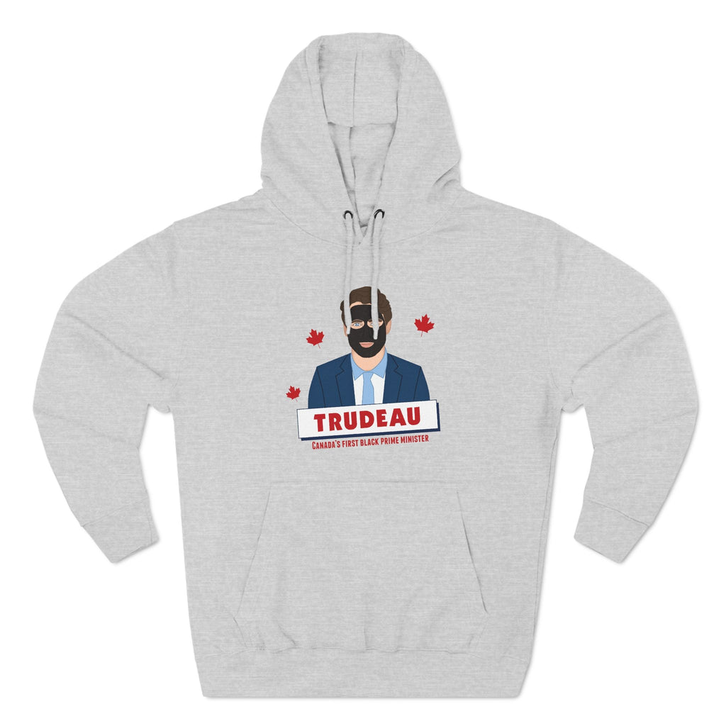 Trudeau - Canada's First Black Prime Minister - Hoodie