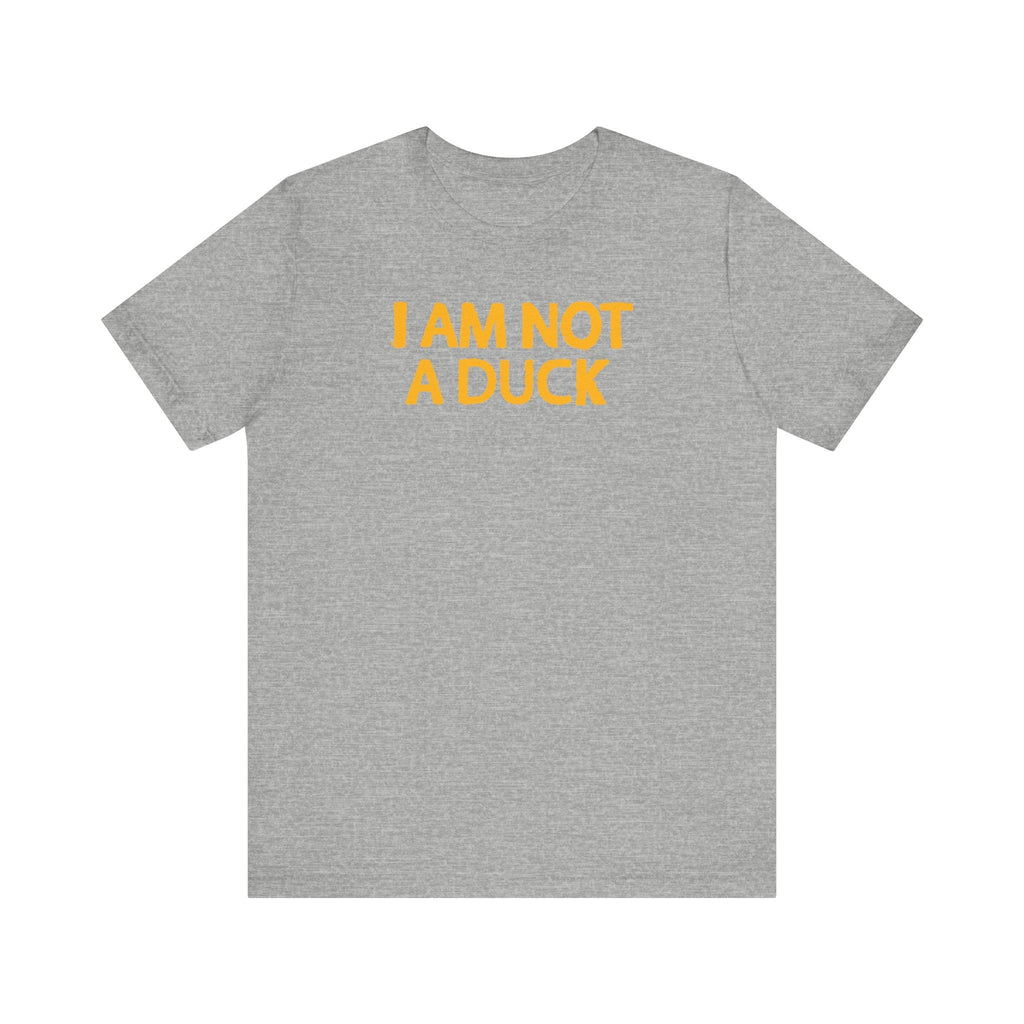 I Am Not A Duck - Men's T-Shirt