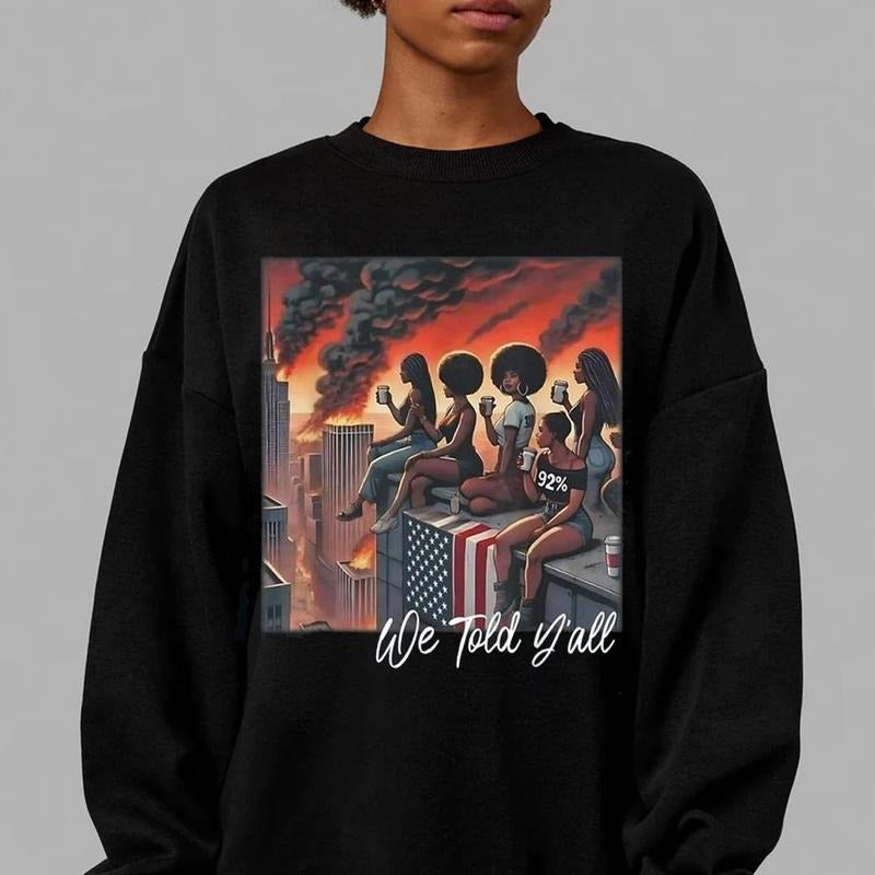 92 Percent We Told You All The Truth Black History Month Crewneck Sweatshirt, Black History Topwear Gifts for Black Women...
