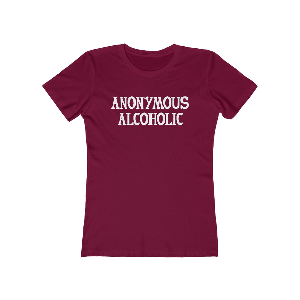 Anonymous Alcoholic - Women’s T-Shirt
