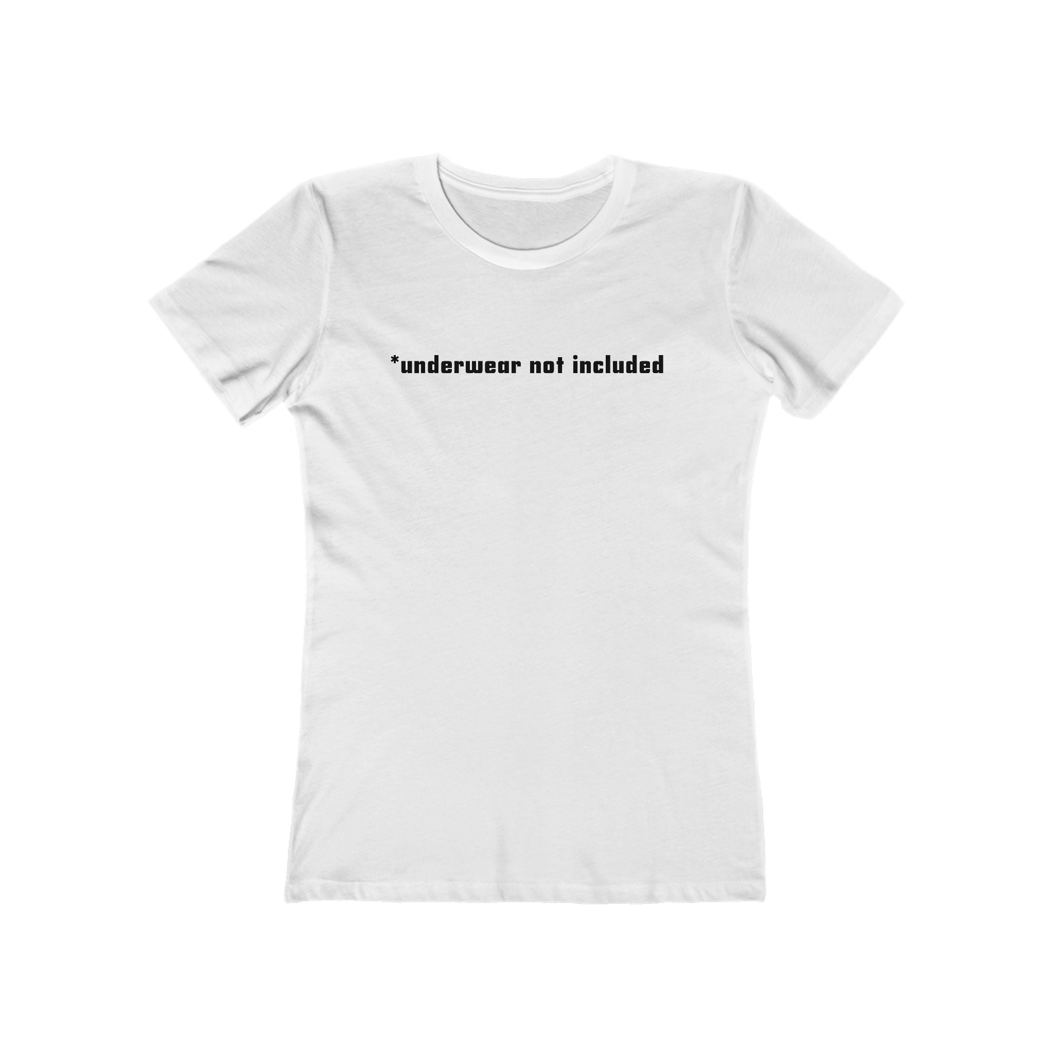Underwear Not Included - Women’s T-Shirt