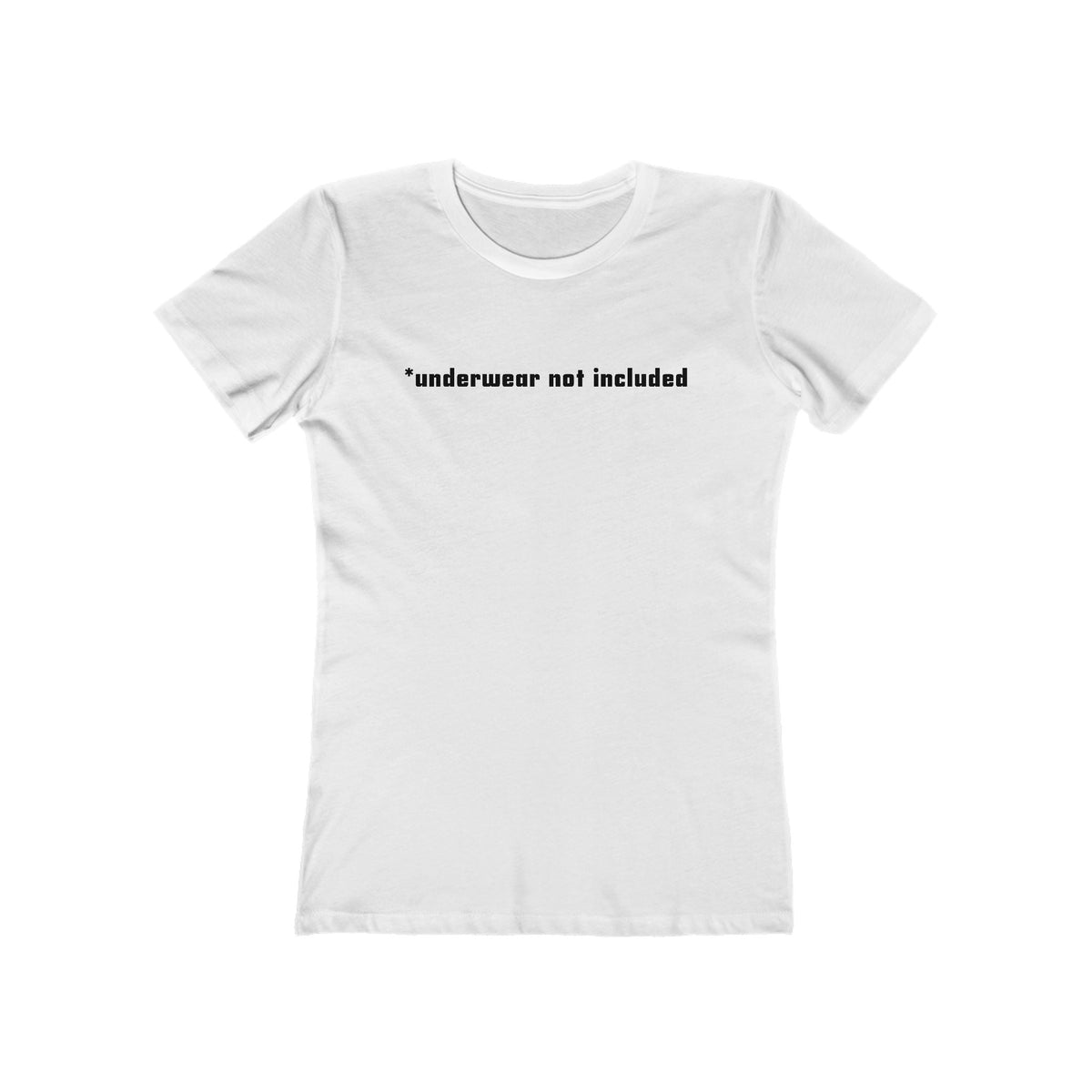 Underwear Not Included - Women’s T-Shirt
