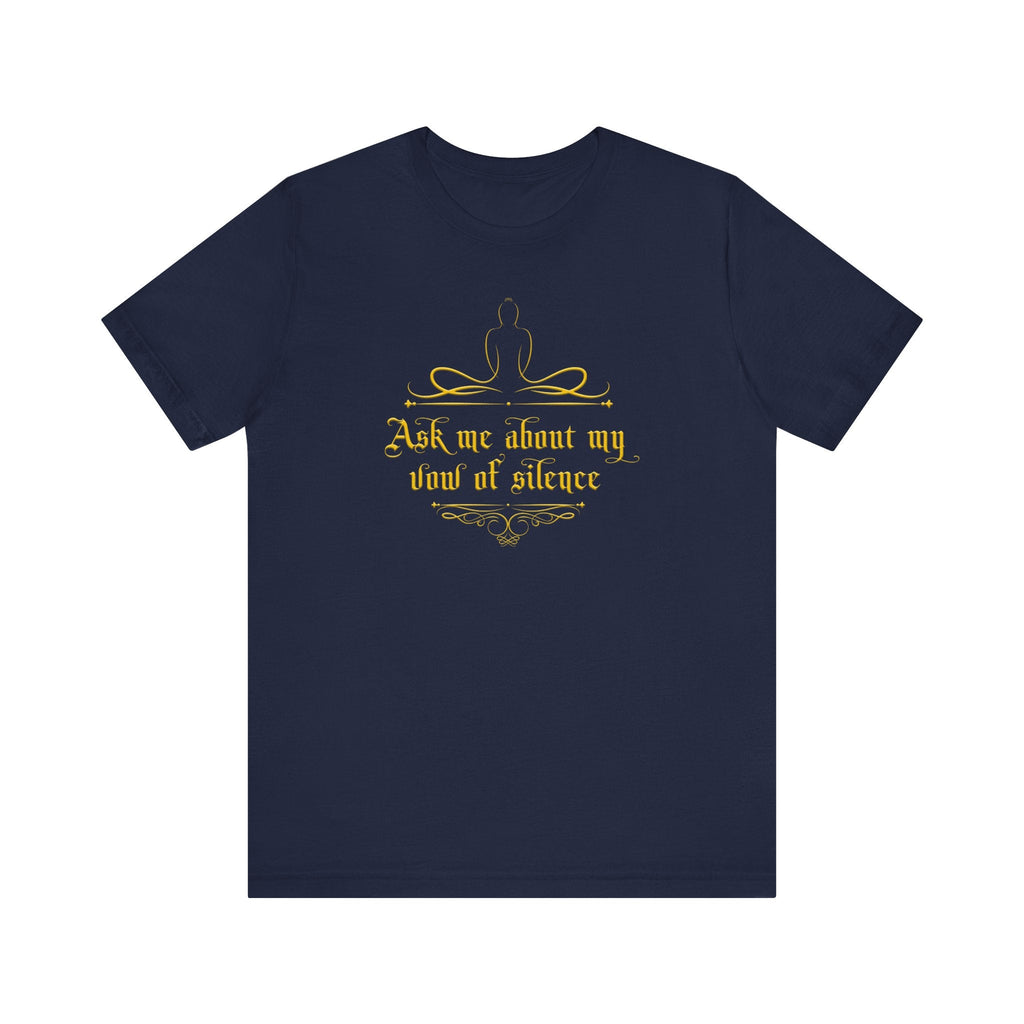 Ask Me About My Vow Of Silence - Men's T-Shirt