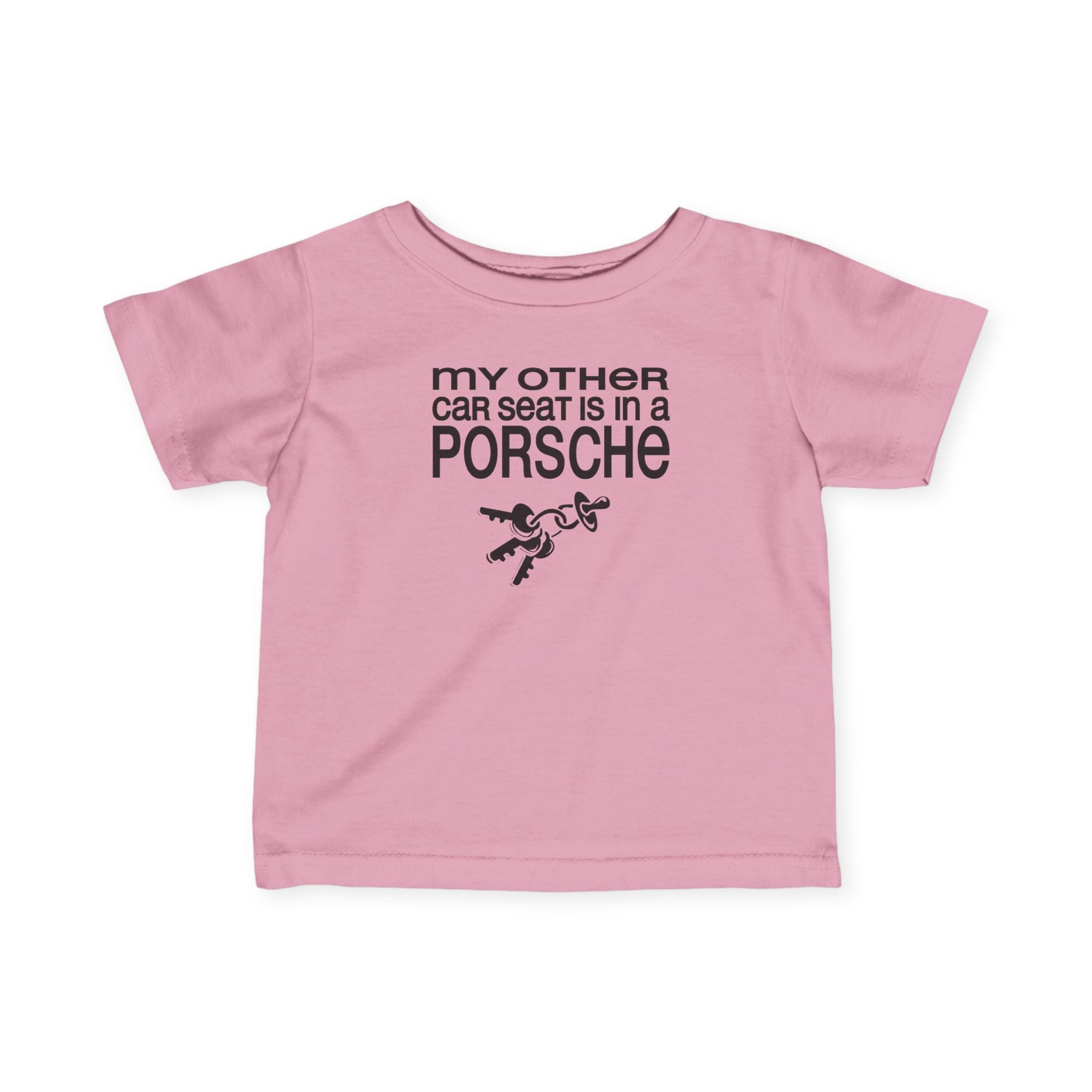 My Other Car Seat Is In A Porsche - Baby T-Shirt