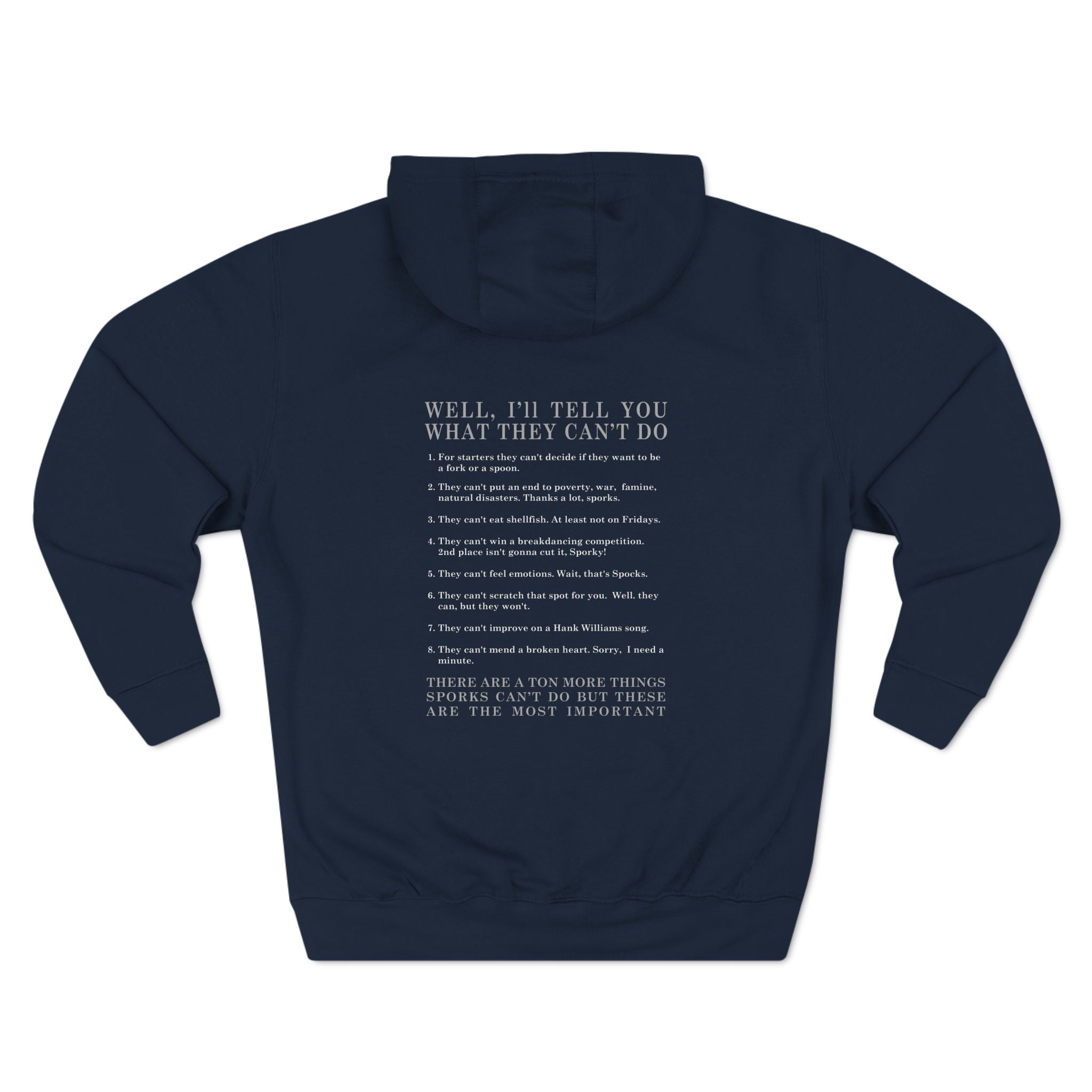 What Can't Sporks Do? Well I'll Tell You What They Can't Do - Hoodie