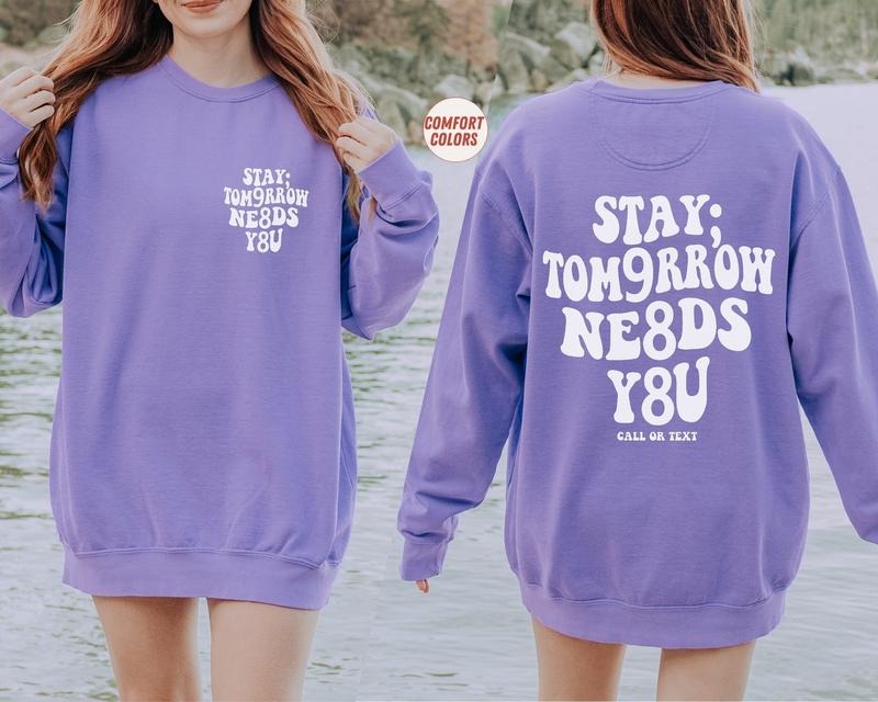 988 Shirt Suicide Prevention Awareness Cont;nue Sweatshirt Stay Tomorrow Needs You Shirt Mental Health Aesthetic Shirt...