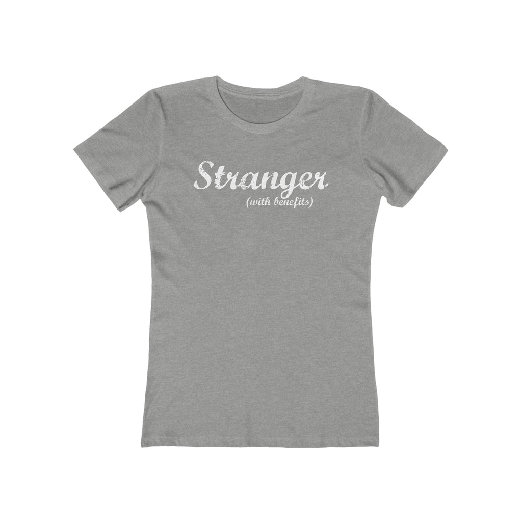 Stranger (With Benefits) - Women’s T-Shirt