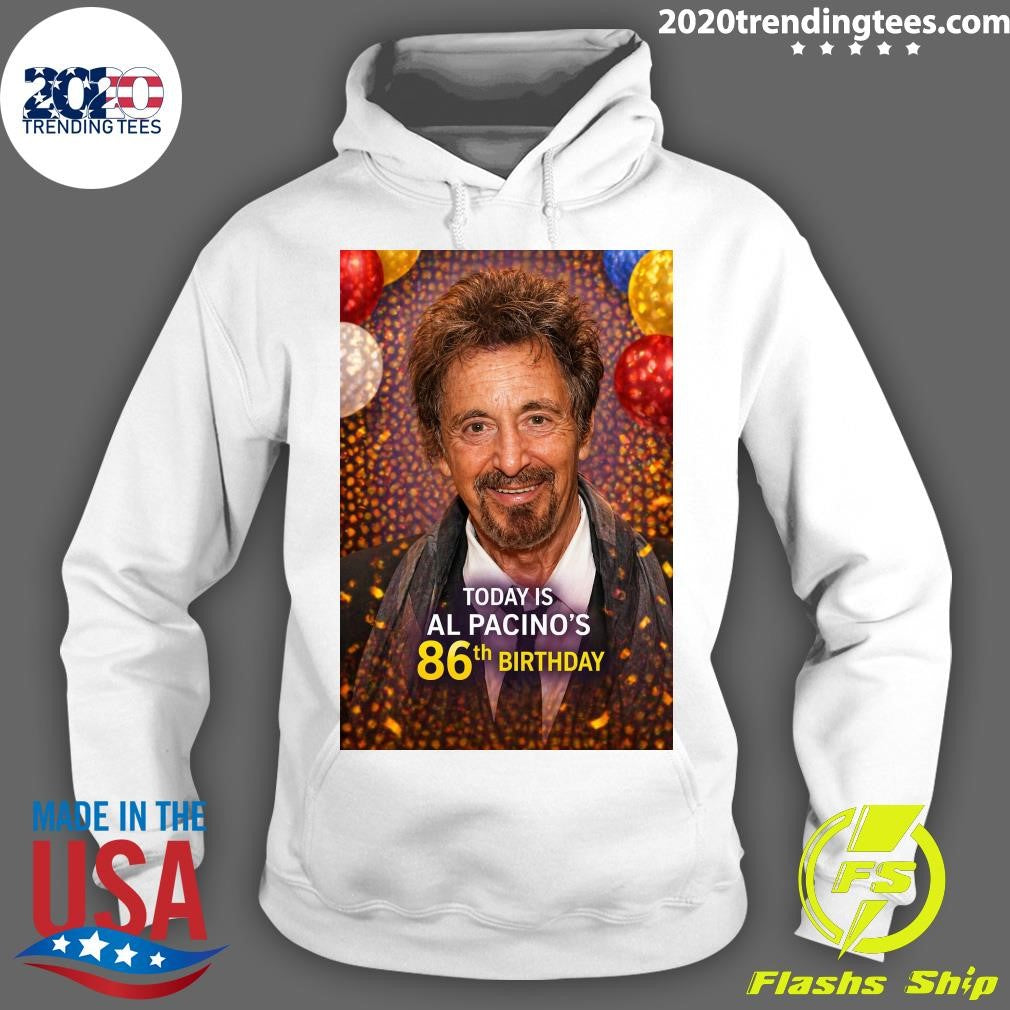 Happy 86th Birthday To Oscar Winning Actor Al Pacino 2026 Shirt