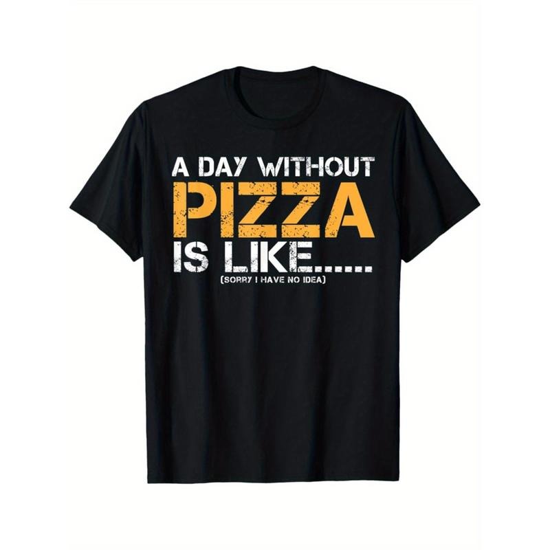 A Day Without Pizza Funny Pizza Lover Gifts T-Shirt Summer Comfortable Casual Short Sleeve T-Shirt made in usa Hoodie...
