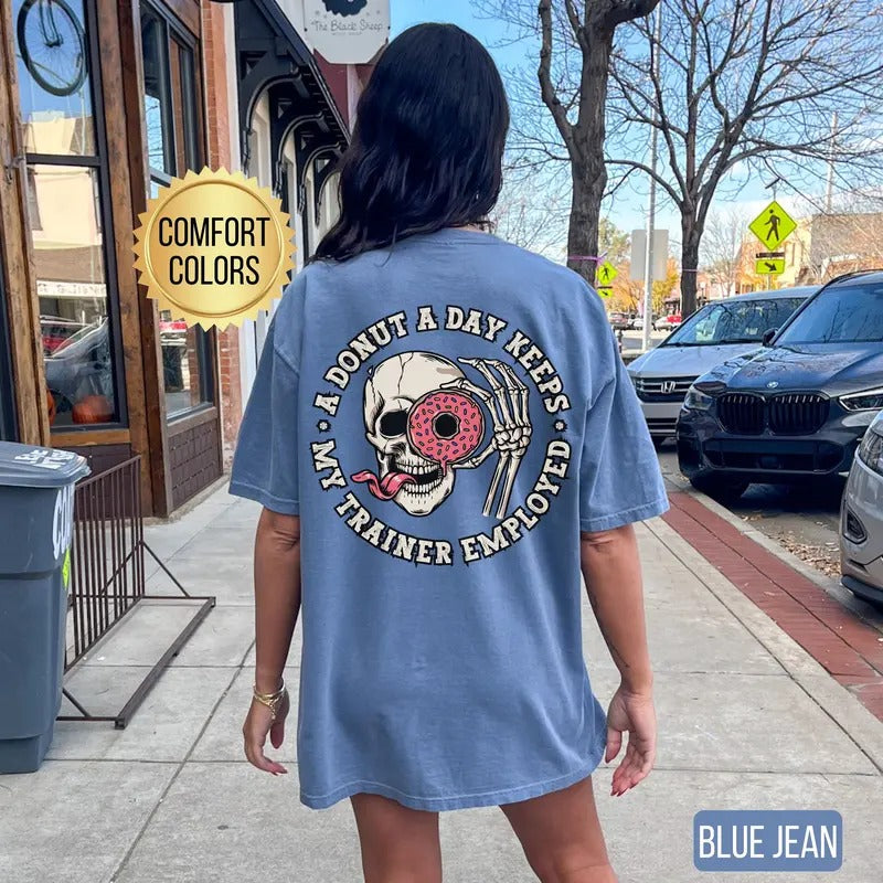 A Donut A Day Keeps My Trainer Employed Shirt s Pump Cover Gym Rat Gift Skeleton Shirt Weightlifting Shirt Gym Lover Gift...