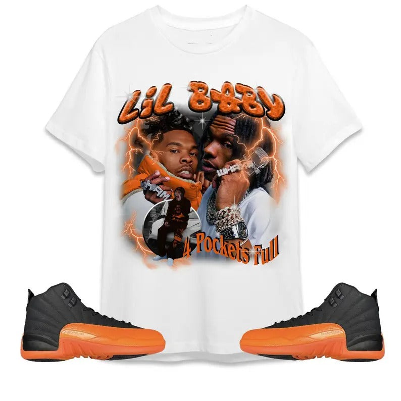 A J 12 Brilliant Orange Unisex Shirt,  T-shirt, Lil Baby Hip Hop Shirt To Match Sneaker Hoodie Sweatshirt | PrintMintTees.com