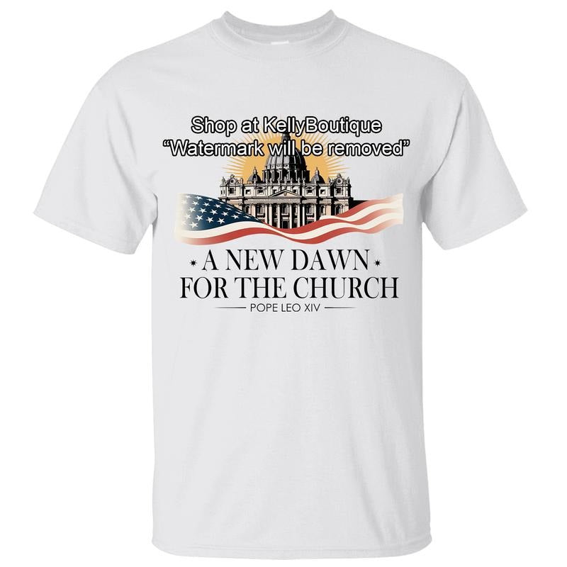 A New Dawn For The Church Pope Leo XIV T-shirt, New Catholic Pope, Robert Francis Prevost First American Pope History...