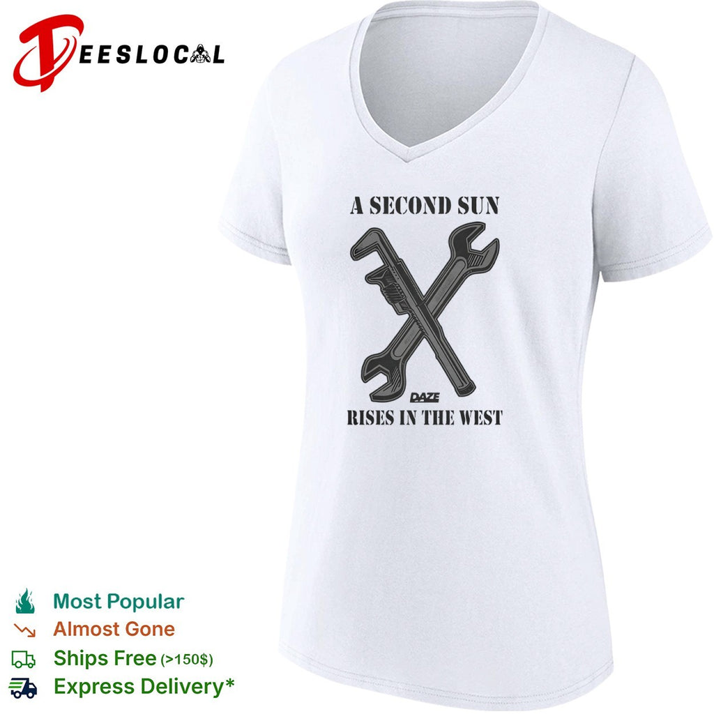 A Second Sun Rises In The West tools shirt