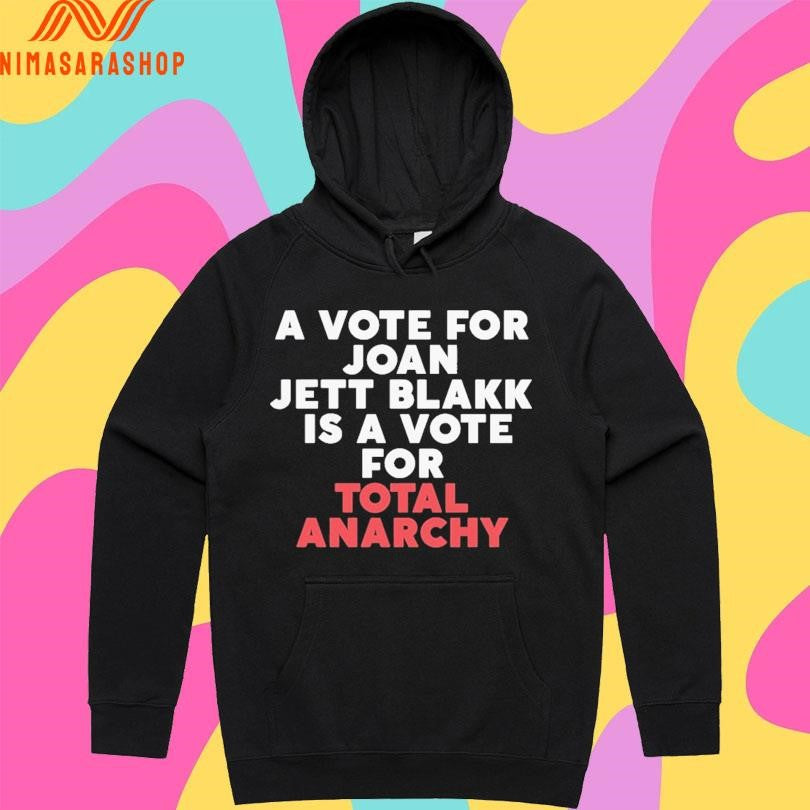 A Vote For Joan Jett Blakk Is A Vote For Total Anarchy Shirts