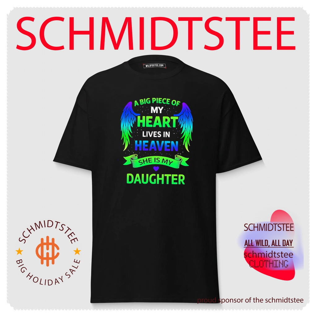 A big piece of my heart lives in heaven she is my daughter shirt