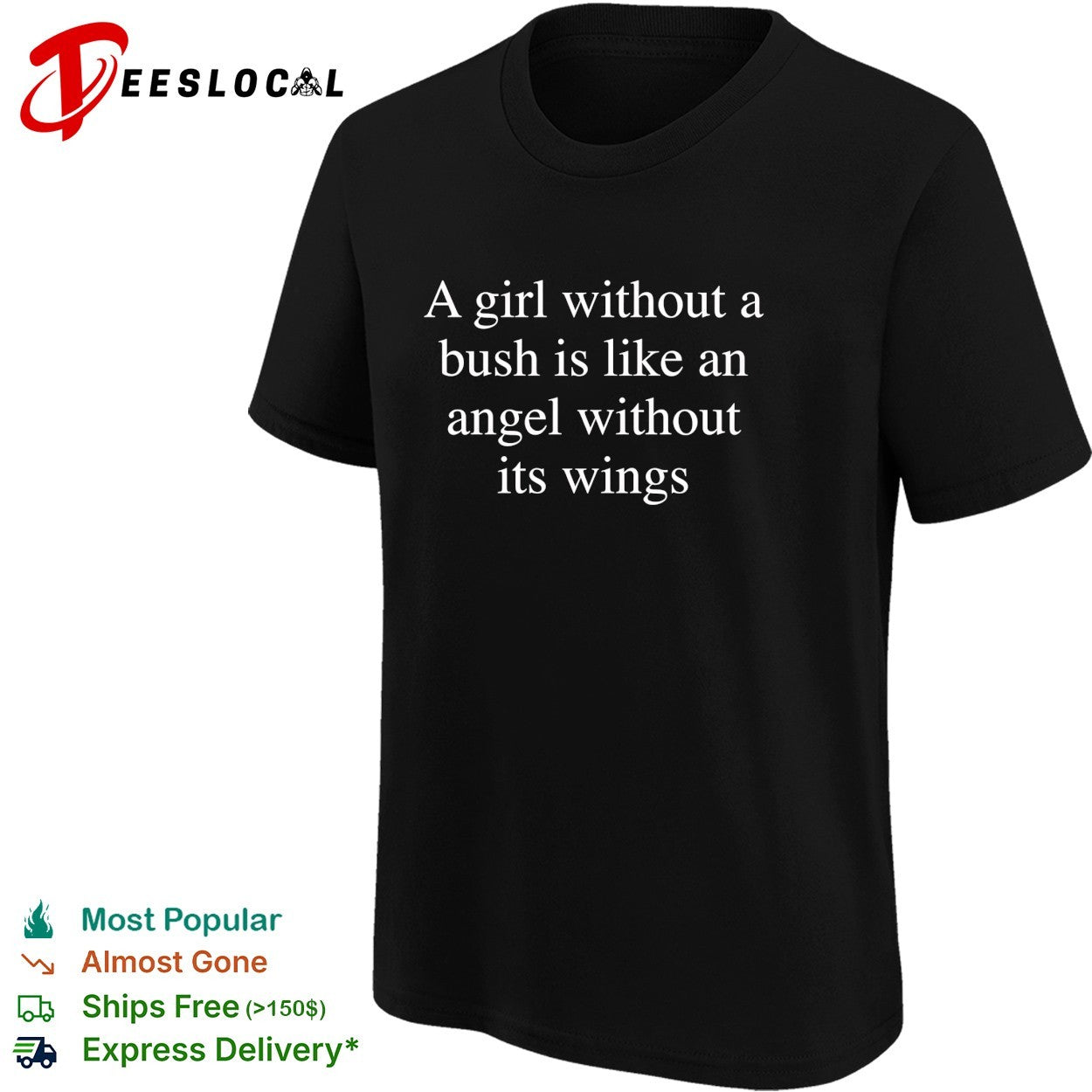 A girl without a bush is like an angel without its wings shirt