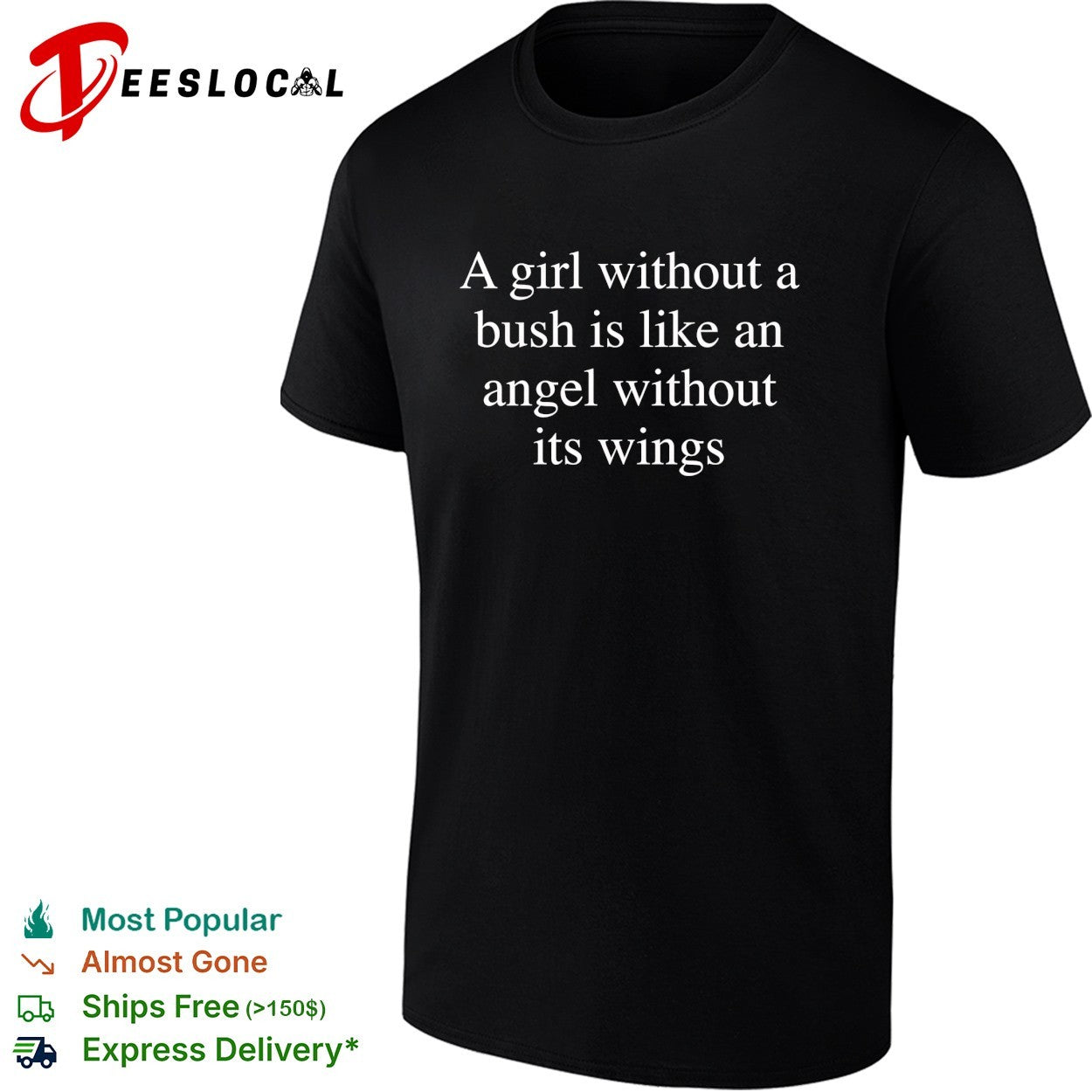 A girl without a bush is like an angel without its wings shirt