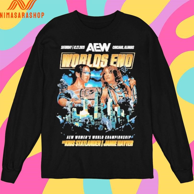 AEW Worlds End Aew Women’s World Championship Kris Statlander Vs Jamie Hayter Saturday 12 27 2025 Chicago Illinois Shirts