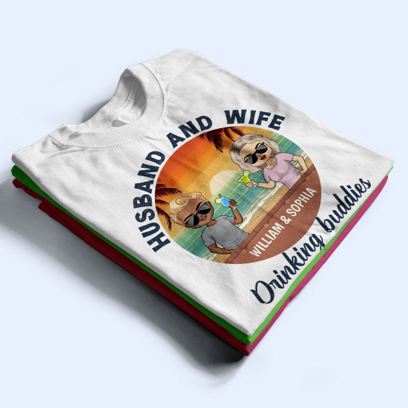 Husband And Wife Drinking Buddies For Life Beach - Gift For Couples - Personalized Custom T Shirt