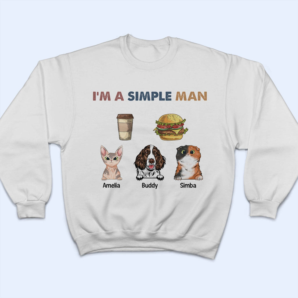 I'm A Simple Man - Gift For Cat Lovers, Dog Lovers - Personalized T Shirt