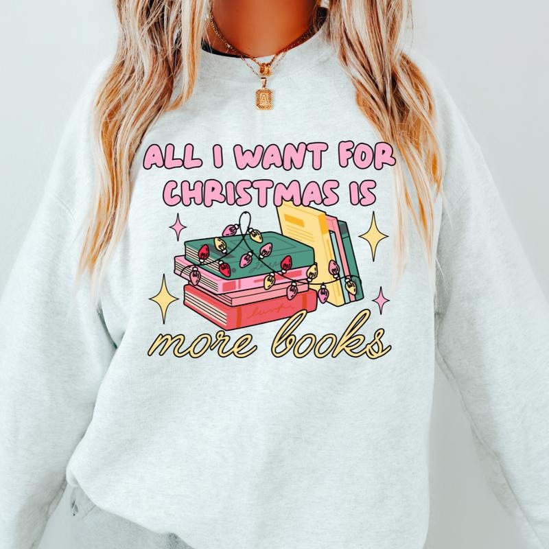 ALL I WANT FOR CHRISTMAS IS BOOKS OVERSIZED CASUAL COTTON SWEATSHIRT CHRISTMAS Fabric Womenswear Shirt Hoodie