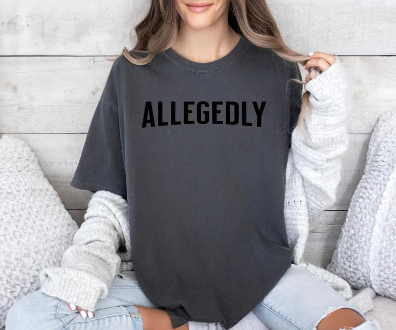 ALLEGEDLY design on custom colors tee shirt Casual Hoodie Sweatshirt | PrintMintTees.com