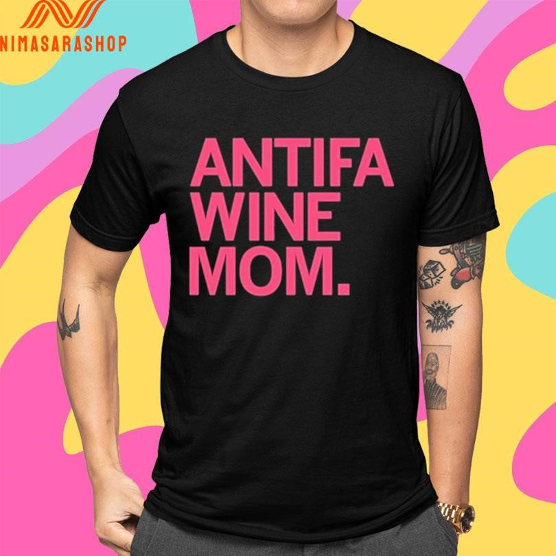 ANTIFA Wine Mom 2026 Shirts