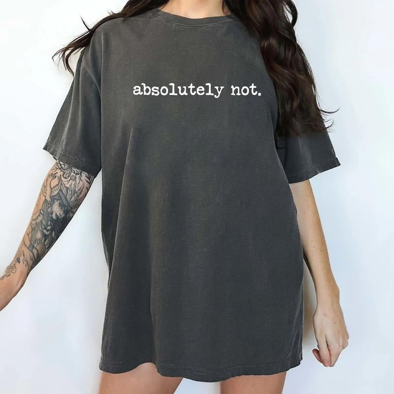 Absolutely Not Shirt, Funny Unisex Tee, Funny Adult Sarcastic Shirt, Absolutely Not Tee, Simple Saying Graphic Printed...