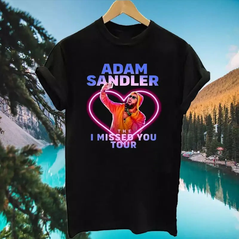 Adam Sandler Missed You Tour 2023 Shirt Fan Concert Classic S 3XL T-Shirts, Hoodie, Sweatshirt