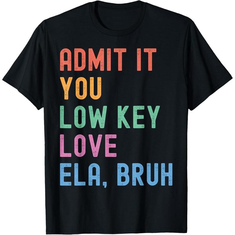 Admit It You Low Key Love ELA Bruh Funny English Teacher T-Shirt made in USA Hoodie Sweatshirt | PrintMintTees.com