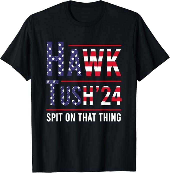 Adult Humor Shirts, Hawk Tuah 24 Spit On That Thang For President 2024 T-Shirt Top Classic Casual Cotton Hoodie Sweatshirt