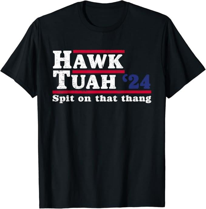 Humor Shirts Hawk Tuah 24 Spit That Thang Casual Classic Shirt Hoodie Sweatshirt