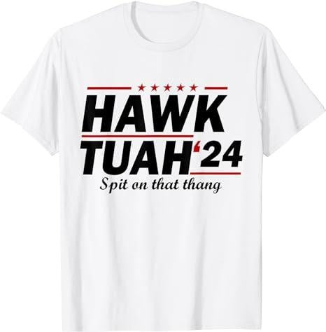 Adult Humor Shirts, Hawk Tush Spit on that Thing Presidential Candidate Parody T-Shirt