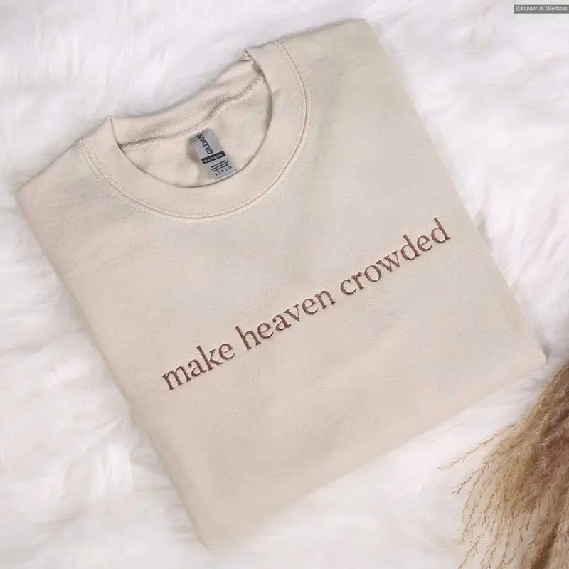 Aesthetic Make Heaven Crowded Embroidered Sweatshirt, Christian Embroidery Hoodie, God Is Good Tee, Faith Religious...