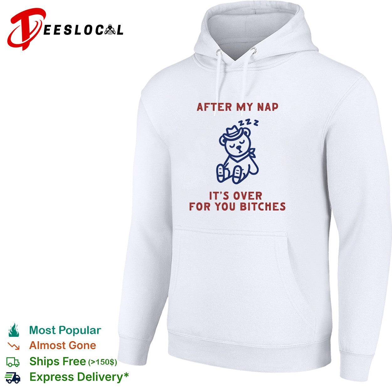 After my nap it is over for you bitches shirt