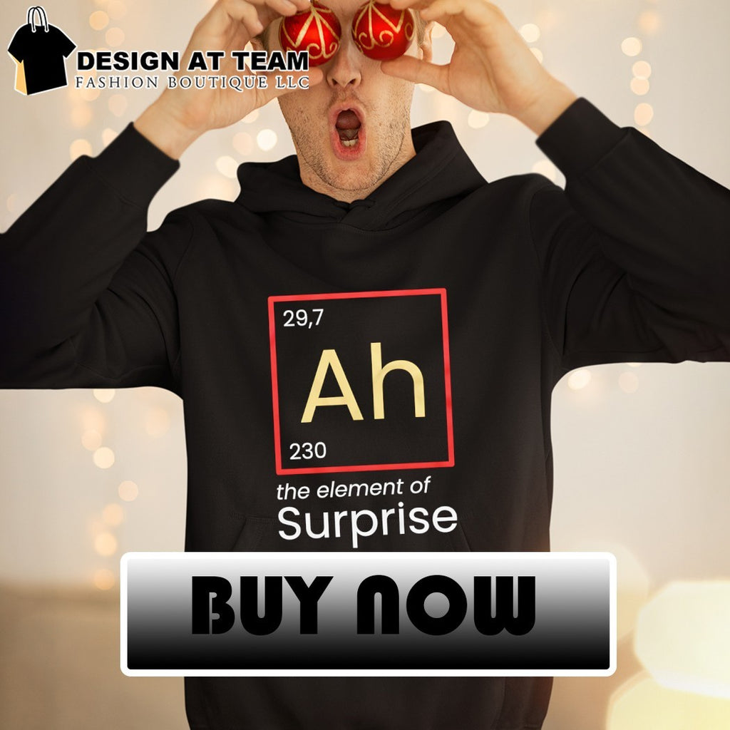 Ah The Element of Surprise 2026 shirt