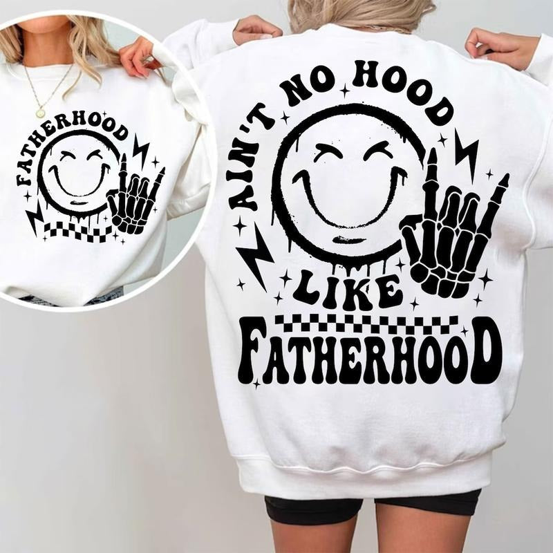 Ain't No Hood Like Fatherhood Shirt, Father's Day gift, Dad shirt Hoodie Sweatshirt | PrintMintTees.com