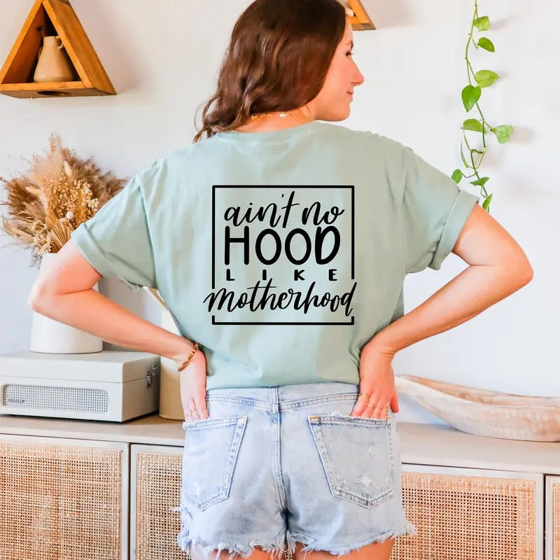 Ain't No Hood Like Motherhood T-shirt Comfort Colors TK62GN Hoodie Sweatshirt | PrintMintTees.com
