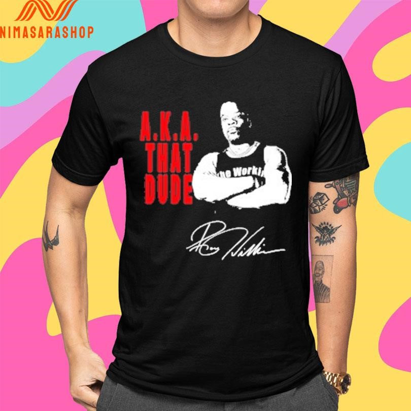Aka That Dude Signature Shirts