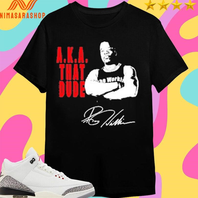 Aka That Dude Signature Shirts