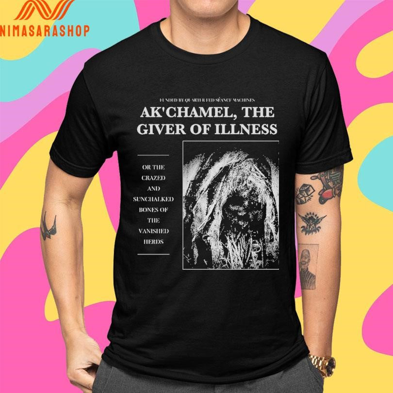 Ak’chamel The Giver Of Illness Or The Crazed And Sunchalked Bones Of The Vanished Herds Shirts