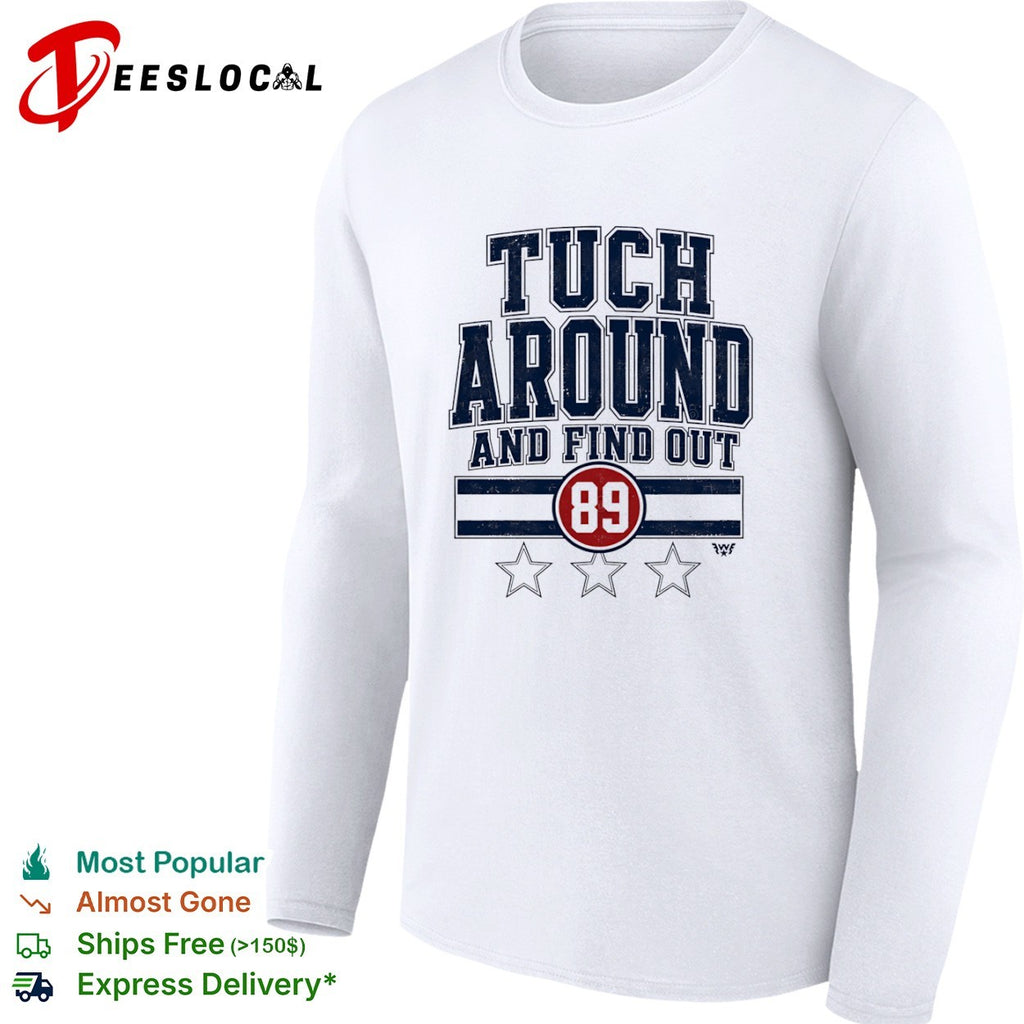 Alex Tuch Buffalo Sabres NHL Tuch Around and Find Out 89 shirt