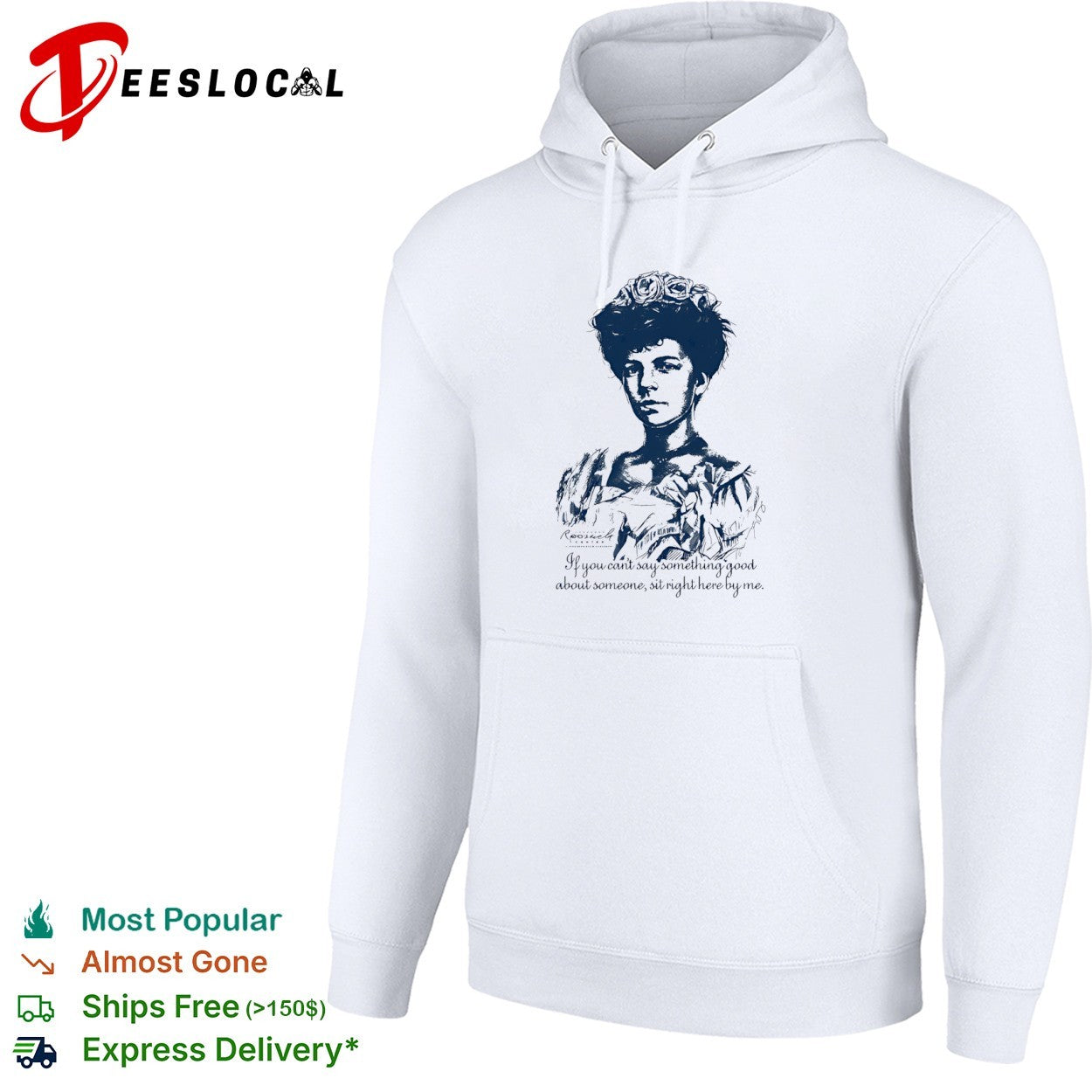 Alice Roosevelt if you cant say something good about someone sit right here by me portrait shirt