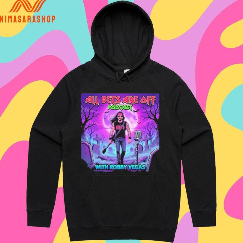 All Bets Are Off Podcast With Robby Vegas Shirts