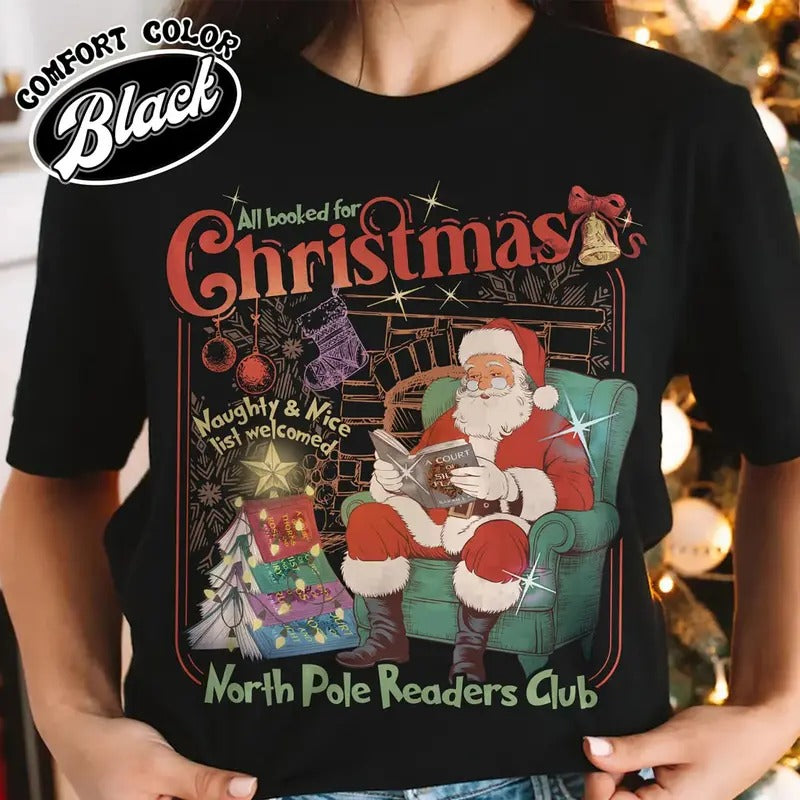 All Booked For Christmas Sweatshirt, Santa Reading Acotar Sweater, North Pole Readers Club T-Shirt, SJM Christmas Tee...