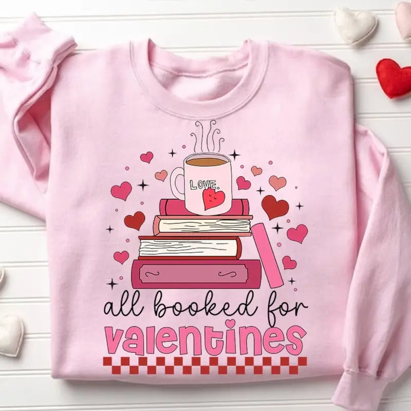 All Booked For Valentine Shirt, Teacher Valentines Shirt, Valentines Day sublimation Shirt, Book Lover Shirt, Book Coffee...