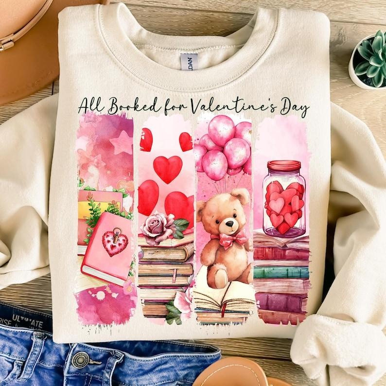 All Booked for Valentines Sweatshirt , Teacher Valentine , Valentine Coquette , Book Lover  , Valentine's Day Shirt Hoodie